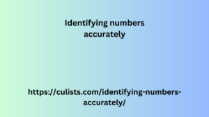 Identifying numbers accurately