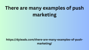 there-are-many-examples-of-push-marketing