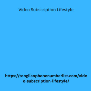 Video Subscription Lifestyle