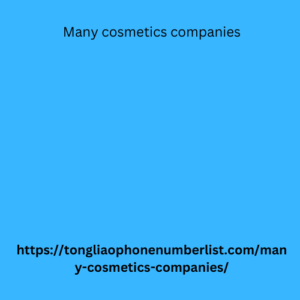 Many cosmetics companies